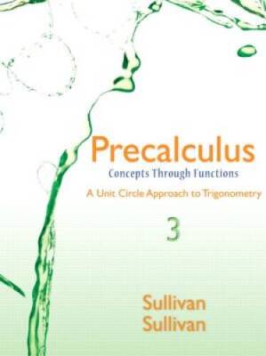 Precalculus: Concepts Through Functions, A Unit Circle Approach to T - VERY GOOD