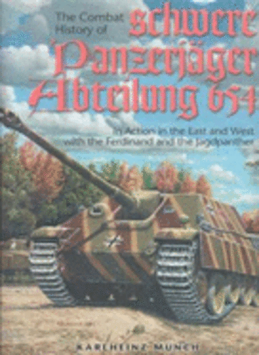 Combat History of The 654th Schwere Panzerjager Abteilung Munch
