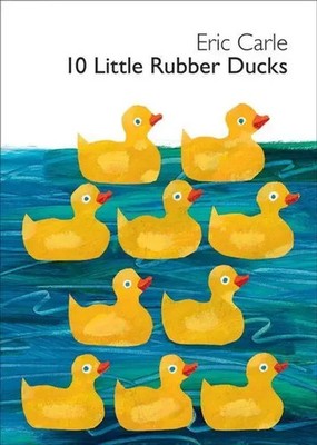 10 Little Rubber Ducks | Eric Carle | An Easter and Springtime Book for Kids