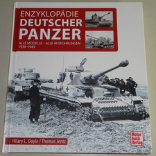 Enzyklopädie Deutscher Panzer Alle Modelle - alle Ausführungen 1939-1945