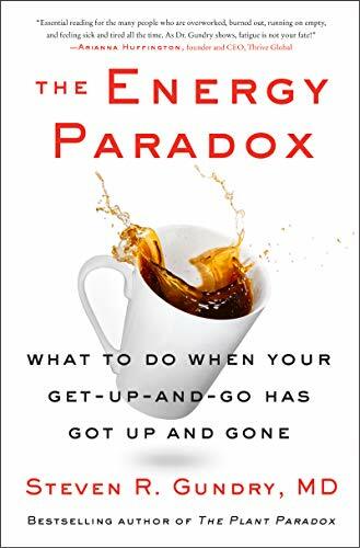 The Energy Paradox : What To Do When Your Get-Up-And-Go Has Got Up And Gone Md, Dr. Steven R. Gundry - Image 17