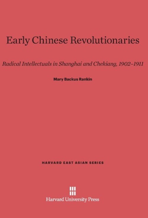 Mary Backus Rankin | Early Chinese Revolutionaries | Buch | Englisch