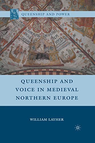 Queenship and Voice in Medieval Northern Europe (Queenship and Power). L<|