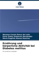 ErnäHrung Und KöRperliche AktivitäT Bei Diabetes Mellitus LeóN (U. A.) Buch 2024