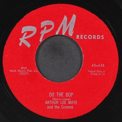ARTHUR LEE MAYE & CROWNS: do the bop / please don't leave me 7'' Single 45 RPM VG
