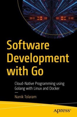 Softwareentwicklung mit Go: Cloud-native Programmierung mit Golang mit Lin...