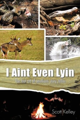 Kelley - I Aint Even Lyin  The Lost Art of Southern Story Tellin - New - X555z