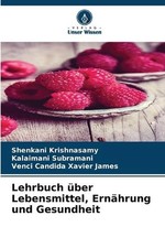 Lehrbuch ber Lebensmittel, Ernhrung und Gesundheit by Shenkani Krishnasamy (Germ