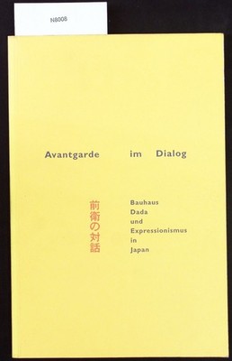 Avant-garde in Japan - art into life 1900 - 1940. Kyoto: November 23, 1999 - Jan