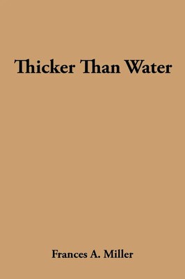 Thicker Than Water Frances A. Miller Taschenbuch Kartoniert / Broschiert 2008