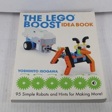 The Lego Boost Idea Book: 95 Simple Robots and Hints for Making More!