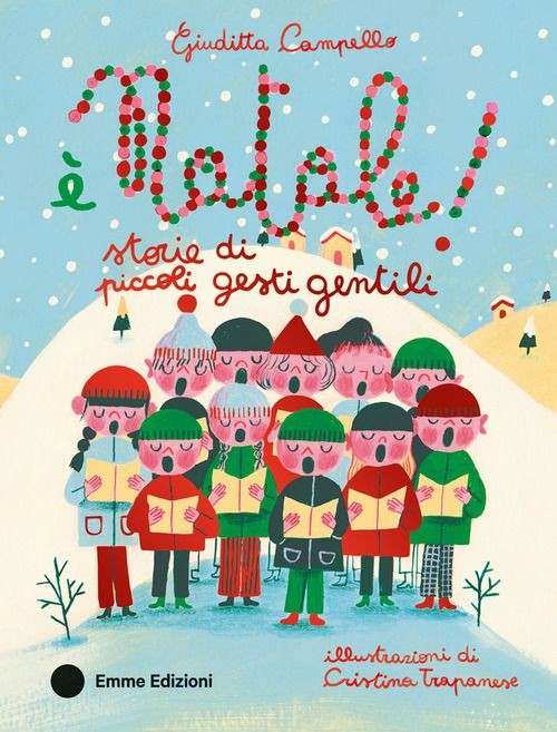 Libri Giuditta Campello - E' Natale! Storie Di Piccoli Gesti Gentili. Ediz. A Co - Immagine 3