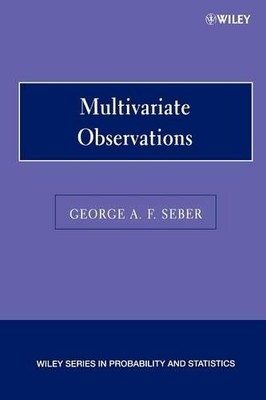 Multivariate Observations by George A. F. Seber - 9780471691211