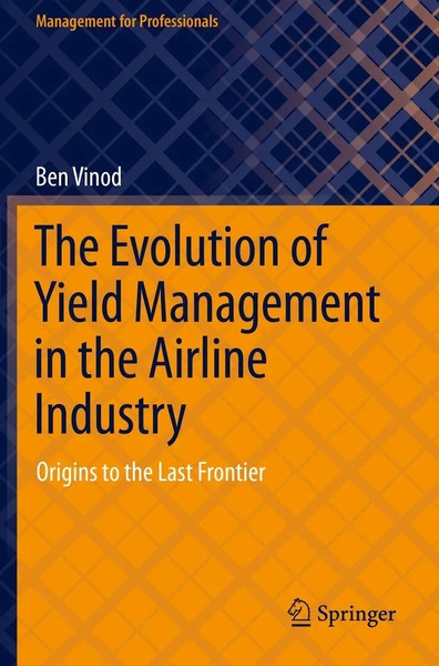 Ben Vinod | The Evolution Of Yield Management In The Airline Industry | Buch-image