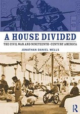 A House Divided: The Civil War - Paperback, by Wells Jonathan Daniel - Very Good