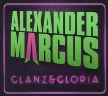 Glanz  Gloria von Marcus,Alexander | CD | Zustand akzeptabel