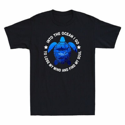 Into The Ocean I Go To Lose My Mind And Find My Soul Funny Turtle Men's T-Shirt