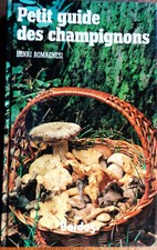Petit guide des champignons / Romagnési / Bordas 1985 Mycologie Photos couleurs