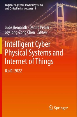 Jude Hemanth (u. a.) | Intelligent Cyber Physical Systems and Internet of Things