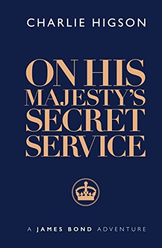 On His Majesty's Secret Service by Charlie Higson (2023, Hardcover) - Image 3