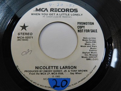 Nicolette Larson   When You Get A Little Lonely 1985 7'' Single PROMO  MCA-52571
