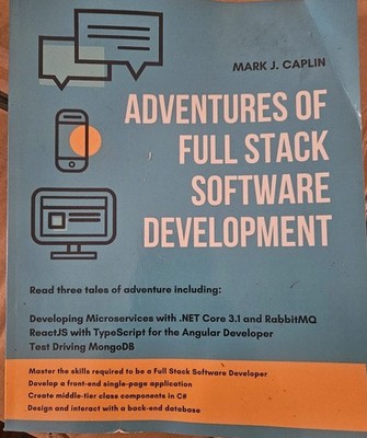 Mark J Caplin Adventures Of Full Stack Software Development (Paperback)