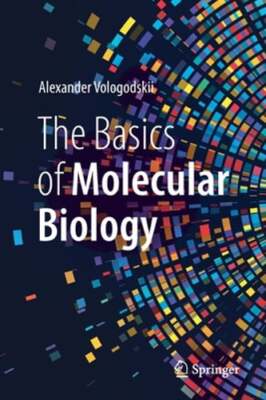 The Basics of Molecular Biology by Alexander Vologodskii: New