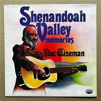 MAC WISEMAN SHENANDOAH VALLEY MEMORIES LP 1977 - nice clean copy UK