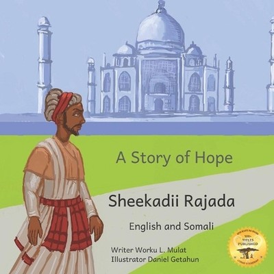 A Story of Hope: The Incredible Story of Malik Ambar in English and Somali by Re