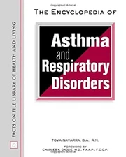 The Encyclopedia of Asthma and Respiratory Disorders Hardcover To