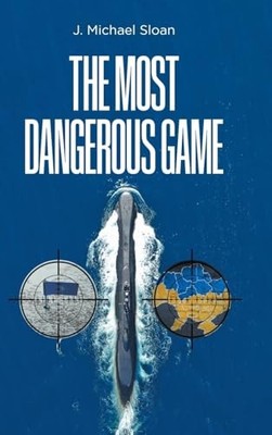 The Most Dangerous Game By J Michael Sloan - New Copy - 9781637848272