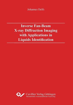 Johannes Delfs | Inverse Fan-Beam X-ray Diffraction Imaging with Applications...