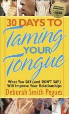 30 Days to Taming Your Tongue: What You Say (and Don't Say) Will Imp - VERY GOOD