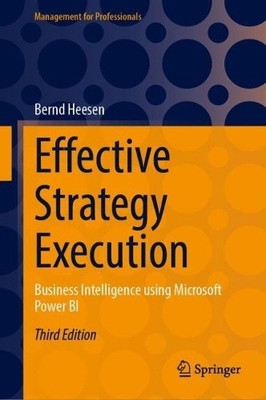 Effective Strategy Execution: Business Intelligence Using Microsoft Power BI
