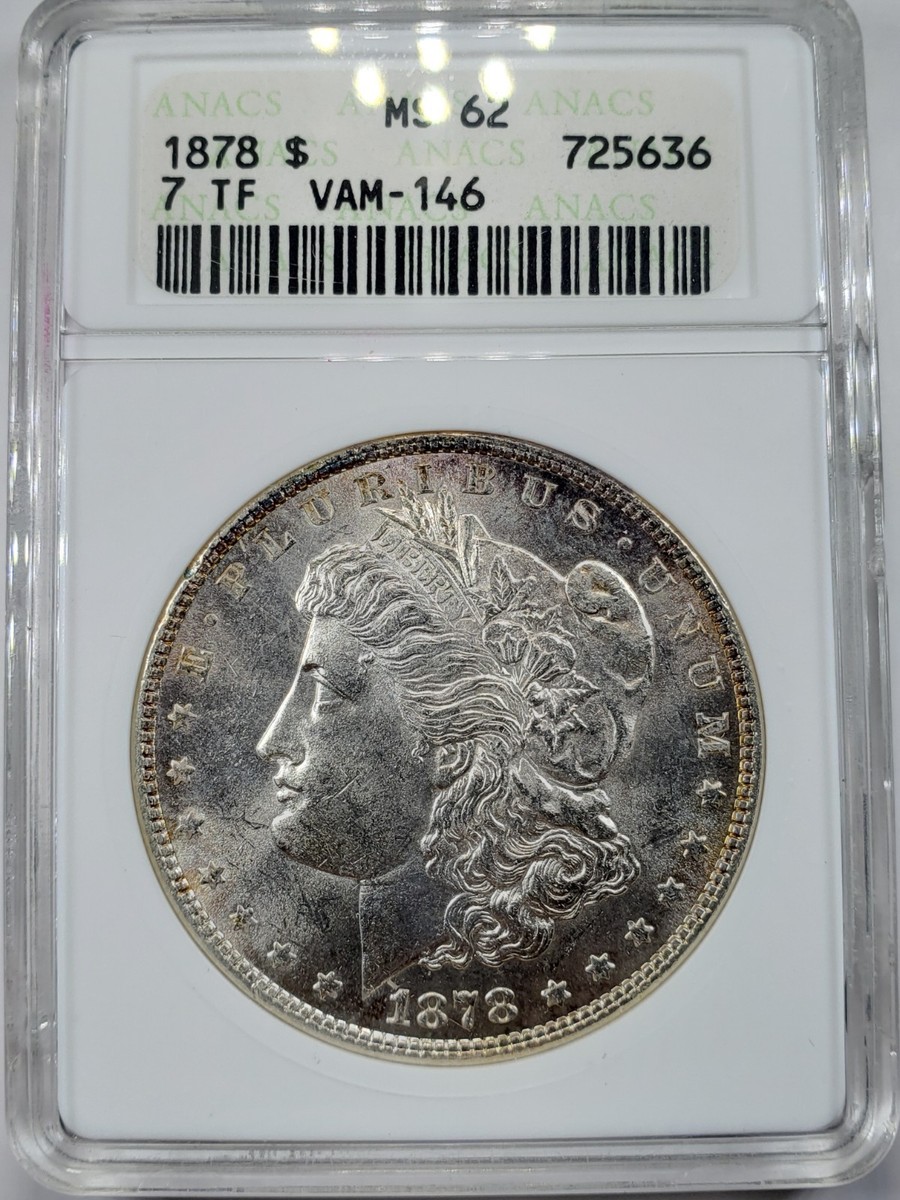 1878 7TF Morgan Silver Dollar VAM 146 Line In E R Y ANACS MS 62