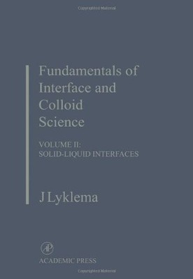 Fundamentals of Interface and Colloid Science: Solid-Liquid Interfaces by J. Ly