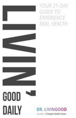 Livingood Daily: Your 21-Day Guide to Experience Real Health - Paperback - GOOD