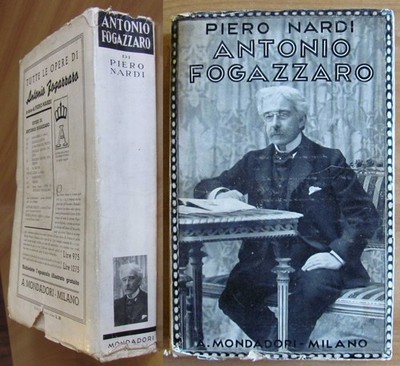 Nardi - ANTONIO FOGAZZARO - Coll. Die Säge - Ed. Mondadori, I Aufl. 1938 - FOTO *