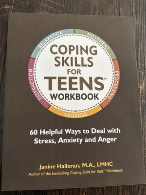 COPING SKILLS FOR TEENS WORKBOOK: 60 HELPFUL WAYS TO DEAL By Janine VG
