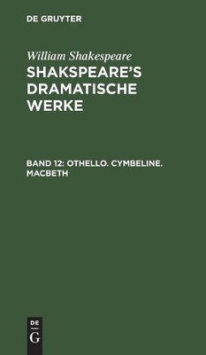 William Shakespeare Othello. Cymbeline. Macbeth (Hardback)