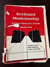 Keyboard Musicianship Group Piano for Adults Bk One by James Lyke 1983