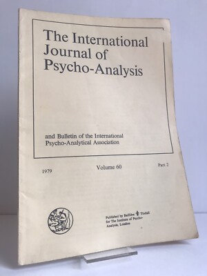 The International Journal of Psycho-Analysis 1979, Vol 60, Part 2, pages 145-269