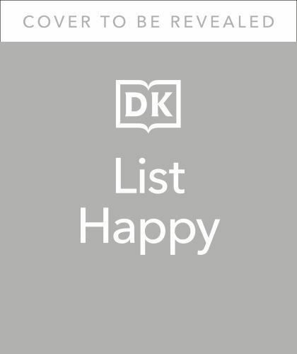 List Happy 75 Lists for Happiness, Gratitude, and Well-being Format: Hardback