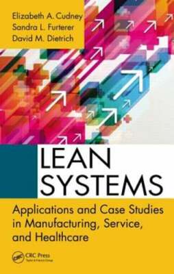 Lean Systems: Applications and Case Studies in Manufacturing, Service, and: New