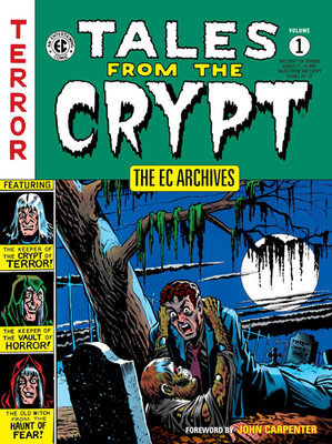 The EC Archives: Tales from the Crypt Volume 1