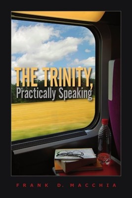 Trinity, praktisch gesprochen, Taschenbuch von MacChia, Frank D., wie neu gebraucht,...