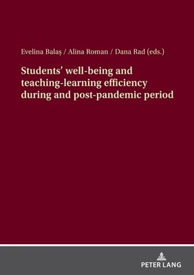 Students well-being and teaching-learning efficiency during and post-pandemic pe