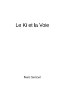 Marc Senzier | Le Ki Et La Voie | Taschenbuch | FranzöSisch (2024)