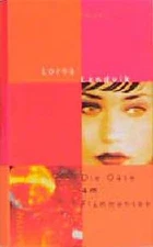 The oasis at Lake Flame Landvik, Lorna: