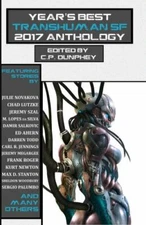 Year's Best Transhuman SF 2017 Anthology by Dunphey, C. P., Like New Used, Fr...